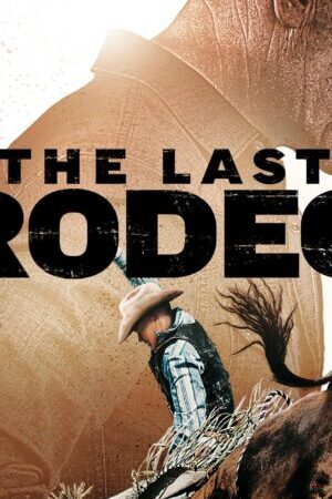 Xem phim Cuộc Đua Rodeo Cuối Cùng  - The Last Rodeo (2025)